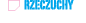 rzeczuchy